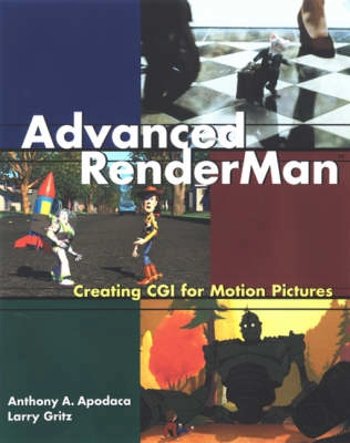 Advanced RenderMan : creating CGI for motion pictures; Anthony A. Apodaca; 2000