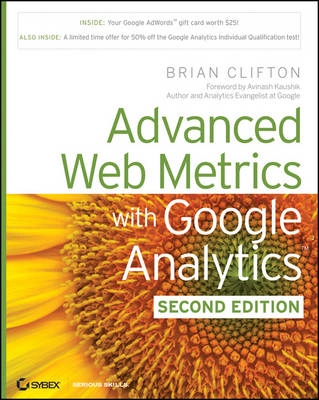 Advanced Web Metrics with Google Analytics; Brian Clifton; 2010
