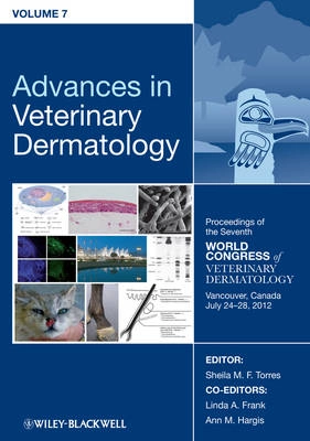Advances in Veterinary Dermatology, Volume 7, Proceedings of the Seventh Wo