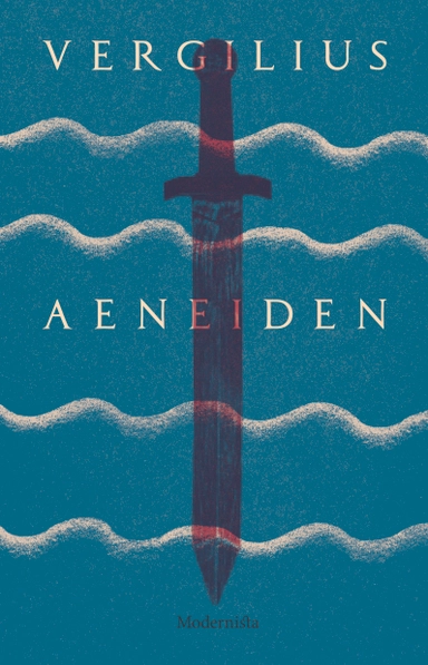 Aeneiden; Publius Vergilius Maro, Johan Bergman; 2025