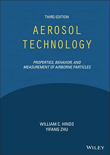 Aerosol technology : properties, behavior, and measurement of airborne particles; William C. Hinds; 2022