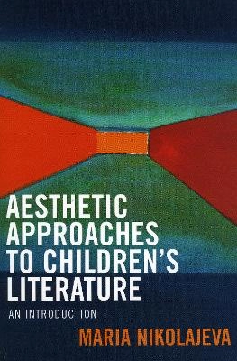 Aesthetic approaches to children's literature : an introduction