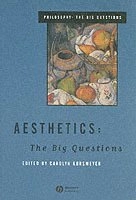 Aesthetics - the big questions; Carolyn Korsmeyer; 1998