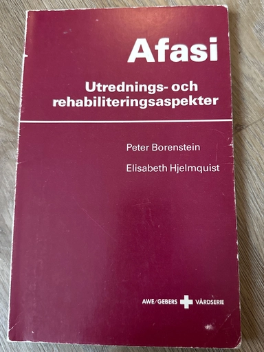 Afasi : utrednings- och rehabiliteringsaspekter; Peter Borenstein; 1980