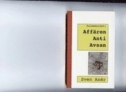 Affären Anti Avsan; Sven Anér; 2008