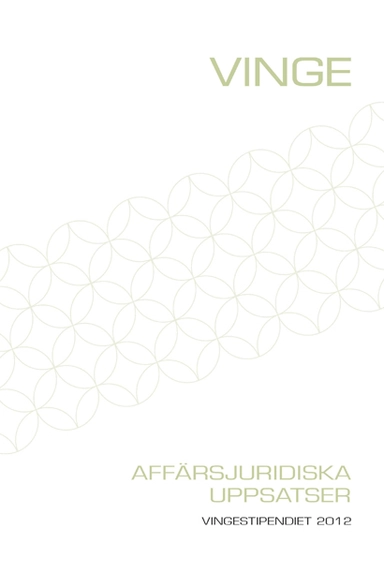 Affärsjuridiska uppsatser 2012; Erik Hellström, Kajsa Johansson, Tove Lindgren, Emma Lindwall; 2012