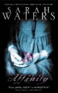 Affinity; Sarah Waters; 2000