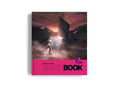Affinity Photo workbook : take your photo editing to new levels with Affinity Photo; Affinity Team; 2019