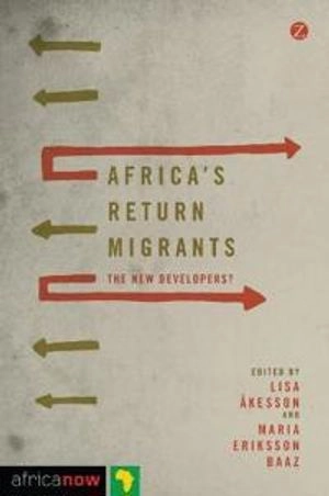 Africa's return migrants : the new developers?