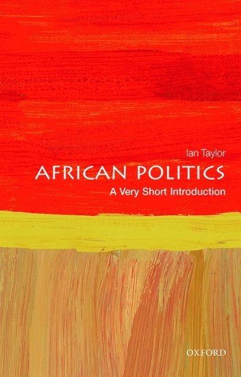 African politics : a very short introduction; Ian Taylor; 2018