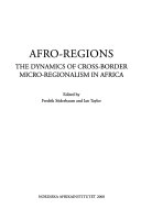Afro-Regions: The Dynamics of Cross-Border Micro-Regionalism in Africa
