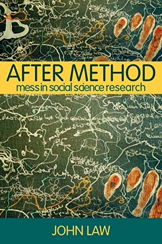 After method : mess in social science research; John Law; 2004