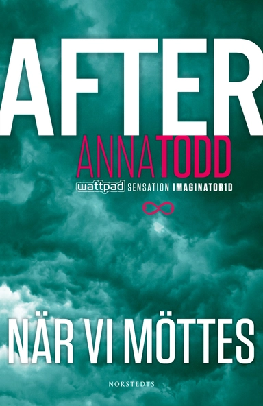 After. När vi möttes; Anna Todd; 2015