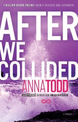 After we collided; Anna Todd; 2014
