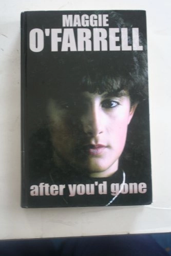 After you'd gone; Maggie O'Farrell; 2001