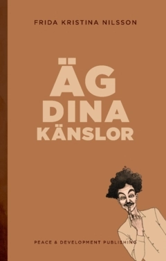 Äg dina känslor (Lattebrun); Frida Kristina Nilsson; 2023
