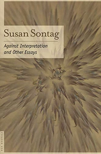 Against interpretation, and other essays