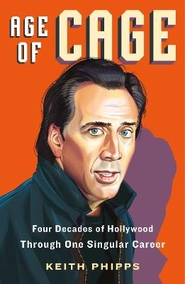 Age of Cage; Keith Phipps; 2023