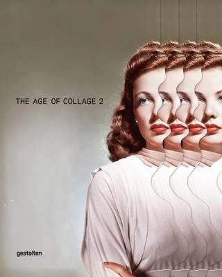 Age of Collage 2; Dennis H. Busch, Robert. Klanten; 2016