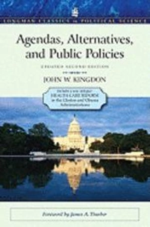 Agendas, alternatives, and public policies; John W. Kingdon; 2011