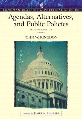 Agendas, alternatives and public policies; John W. Kingdon; 2003