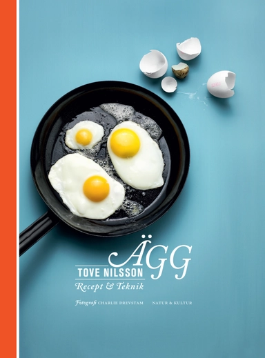 Ägg : recept & teknik; Tove Nilsson; 2018