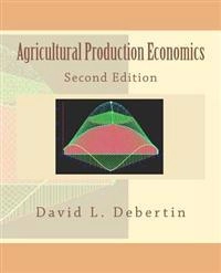 Agricultural production economics; David L. Debertin; 2012
