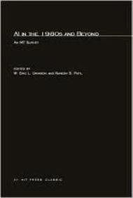 AI in the 1980s and beyond : an MIT survey; William Eric Leifur Grimson, Ramesh S. Patil; 1987
