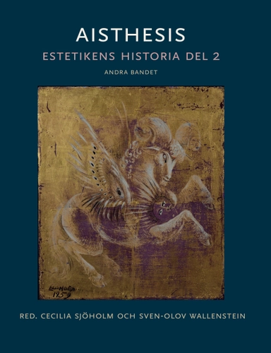 Aisthesis : estetikens historia. Del 2, andra bandet