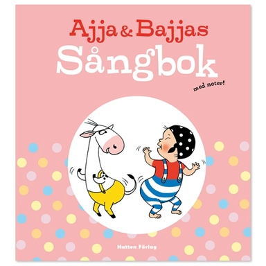 Ajja & Bajjas sångbok med noter