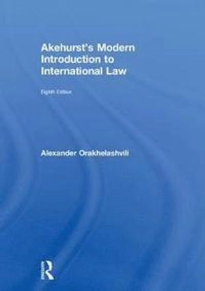 Akehurst's modern introduction to international law; Alexander Orakhelashvili; 2019