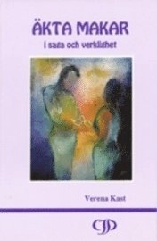 Äkta makar i saga och verklighet; Verena Kast; 1991