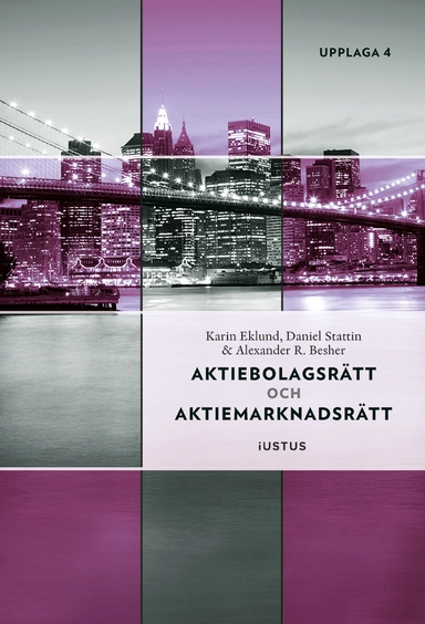 Aktiebolagsrätt och aktiemarknadsrätt; Karin Eklund, Daniel Stattin, Alexander R. Besher; 2026