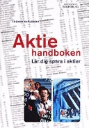 Aktiehandboken : lär dig spara i aktier