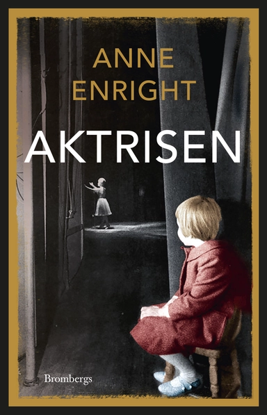 Aktrisen; Anne Enright; 2021