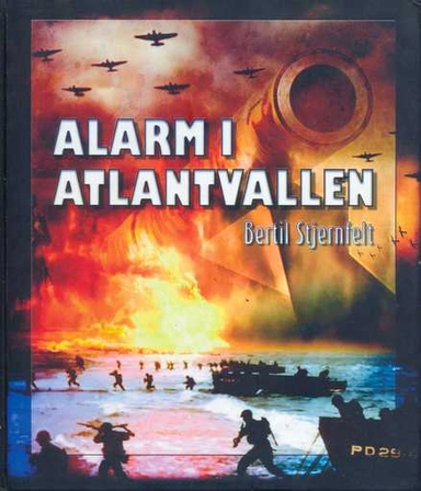 Alarm i Atlantvallen; Bertil Stjernfelt; 2004