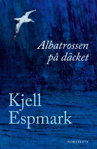 Albatrossen på däcket; Kjell Espmark; 2008