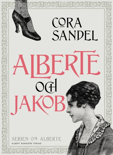 Alberte och Jakob; Cora Sandel; 2017