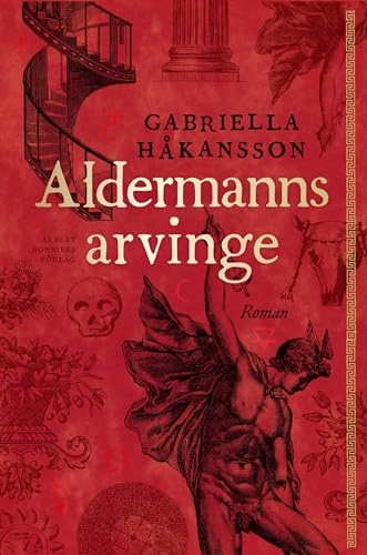 Aldermanns arvinge; Gabriella Håkansson; 2013