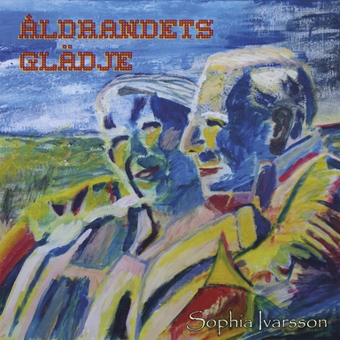 Åldrandets glädje