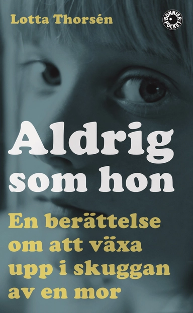 Aldrig som hon; Lotta Thorsén; 2009