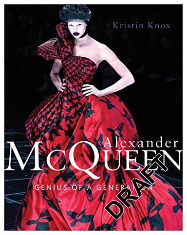 Alexander McQueen : genius of a generation; Kristin Knox; 2010