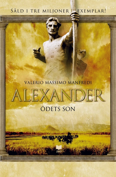 Alexander : Ödets son; Valerio Massimo Manfredi; 2005