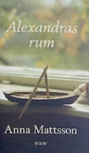 Alexandras rum : berättelse; Anna Fohlin Mattsson; 1995