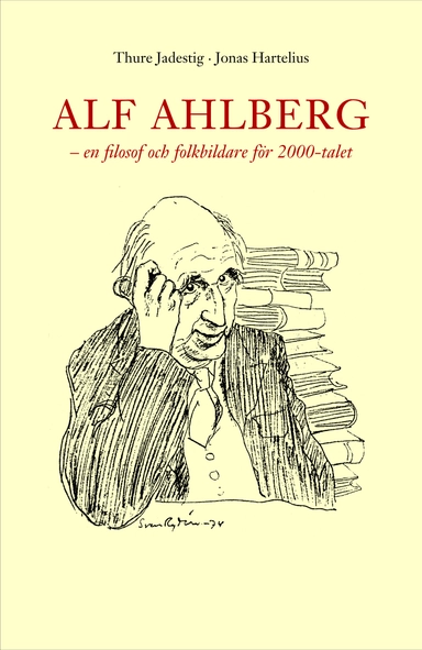 Alf Ahlberg : en filosof och folkbildare för 2000-talet