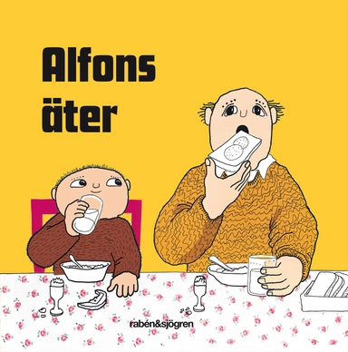 Alfons äter; Josefin Svenske, Karin Johansson, Gunilla Bergström; 2018