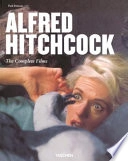 Alfred Hitchcock : architect of anxiety, 1899-1980; Paul Duncan; 2003