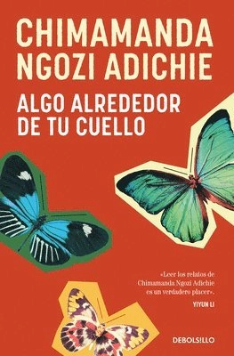 Algo alrededor de tu cuello; Chimamanda Ngozi Adichie, Aurora Echevarría Pérez; 2024
