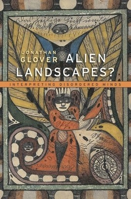 Alien Landscapes?: Interpreting Disordered Minds [Elektronisk resurs]