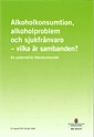 Alkoholkonsumtion, alkoholproblem och sjukfrånvaro - vilka är sambanden? : en systematisk litteraturöversikt SOU 2010:47